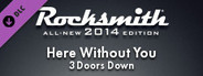 Rocksmith® 2014 Edition – Remastered – 3 Doors Down - “Here Without You”