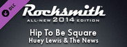 Rocksmith® 2014 Edition – Remastered – Huey Lewis & The News - “Hip To Be Square”