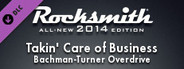 Rocksmith® 2014 Edition – Remastered – Bachman-Turner Overdrive - “Takin’ Care of Business”