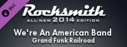 Rocksmith® 2014 Edition – Remastered – Grand Funk Railroad - “We’re An American Band”