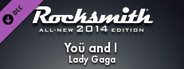 Rocksmith® 2014 Edition – Remastered – Lady Gaga - “Yoü and I”