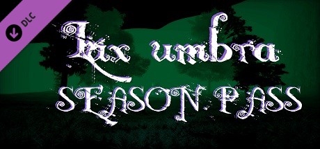 Lux umbra - Season Pass
