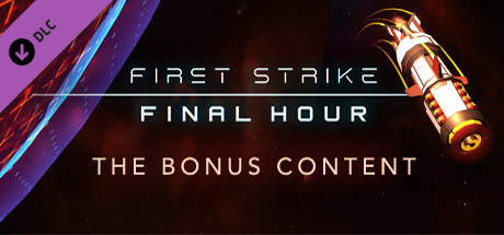 First Strike: Final Hour - Bonus Content cover art