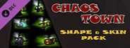 Chaos Town - Shape & Skin Pack