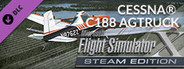 FSX Steam Edition: Cessna® C188 AgTruck Add-On