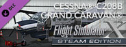FSX Steam Edition: Cessna® C208B Grand Caravan® Add-On