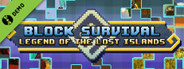 Block Survival: Legend of the Lost Islands Demo