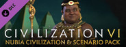 Sid Meier's Civilization® VI: Nubia Civilization & Scenario Pack