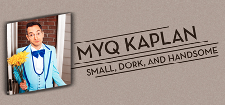 Myq Kaplan: Small, Dork, and Handsome cover art