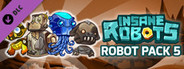 Insane Robots - Robot Pack 5