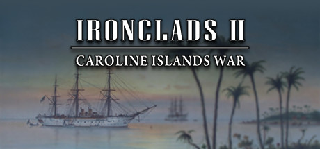 Ironclads 2: Caroline Islands War 1885 cover art
