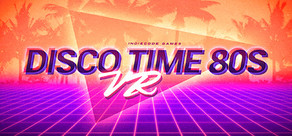 Disco Time 80s VR cover art