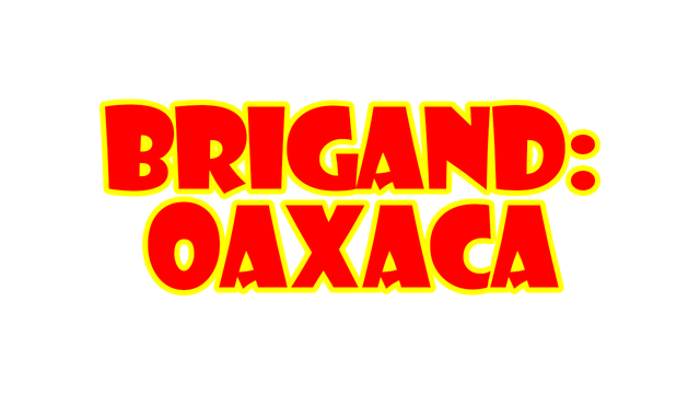 Brigand: Oaxaca- Backlog.rip