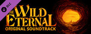 The Wild Eternal - Original Soundtrack