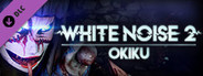 White Noise 2 - Okiku