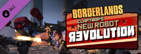 Borderlands DLC: Claptrap’s New Robot Revolution