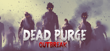 Dead Purge: Outbreak Thumbnail