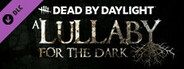 Dead by Daylight - A Lullaby for the Dark