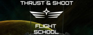 Thrust & Shoot : Flight School