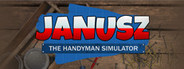 Janusz: The Handyman Simulator
