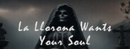 La Llorona Wants Your Soul