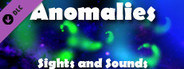 Anomalies - Sights and Sounds