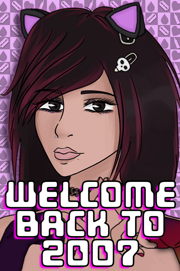 Welcome Back To 2007 for steam Welcome Back To 2007 for steam