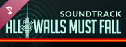 All Walls Must Fall Original Soundtrack