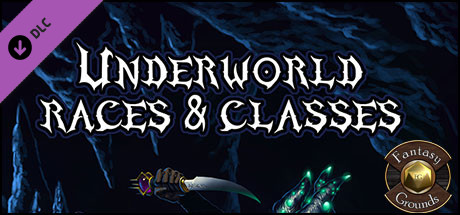 Fantasy Grounds - Underworld Races & Classes (PFRPG)