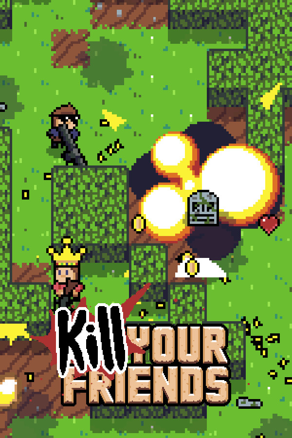 KILL YOUR FRIENDS