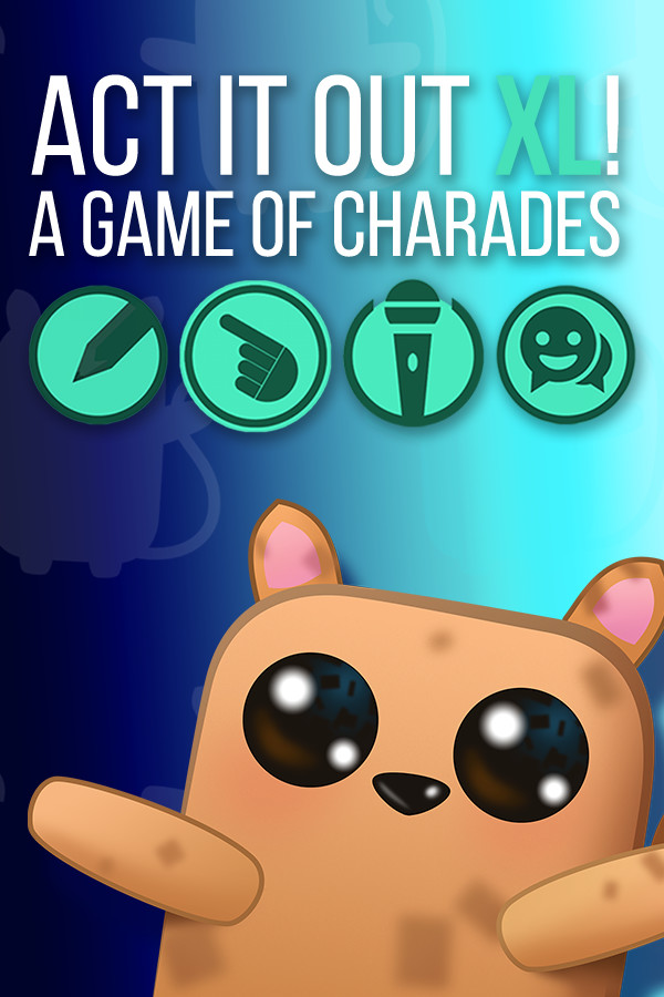 ACT IT OUT XL! A Game of Charades - Designed for Twitch for steam