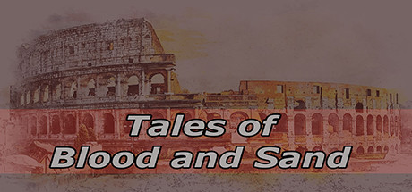 View Tales of Blood and Sand on IsThereAnyDeal