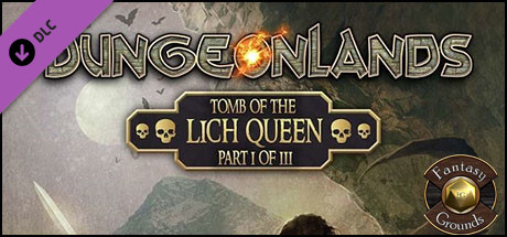 Fantasy Grounds - Dungeonlands: Tomb of the Lich Queen (Savage Worlds)