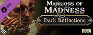 Mansions of Madness - Dark Reflections