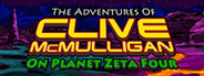 The Adventures of Clive McMulligan on Planet Zeta Four