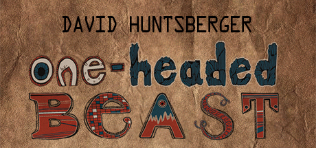 David Huntsberger: One Headed Beast cover art