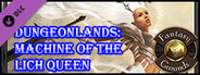 Fantasy Grounds - Dungeonlands: Machine of the Lich Queen (Savage Worlds)