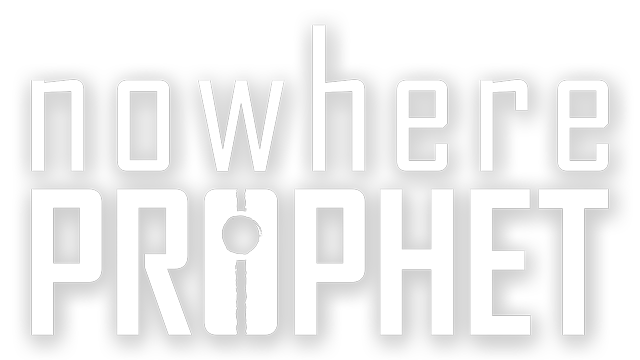 Nowhere Prophet - Steam Backlog