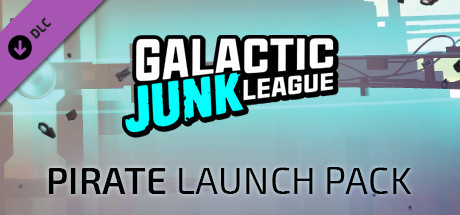 Galactic Junk League - Pirate Launch Pack cover art