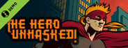 The Hero Unmasked! Demo