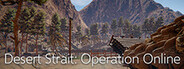Desert Strait: Operation Online
