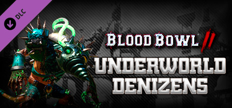 Blood Bowl 2 - Underworld Denizens cover art
