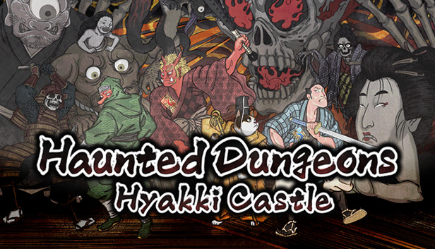Haunted Dungeons: Hyakki Castle