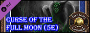 Fantasy Grounds - B09: Curse of the Full Moon (5E)
