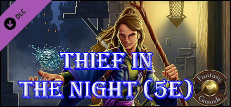 Fantasy Grounds - B08: Thief in the Night (5E)