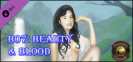 Fantasy Grounds - B07: Beauty & Blood (5E) cover art