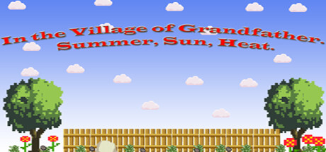 In the Village of Grandfather: Summer,Sun,Heat. cover art