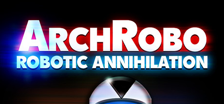 ArchRobo - Robotic Annihilation cover art