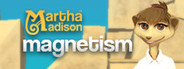 Martha Madison: Magnetism