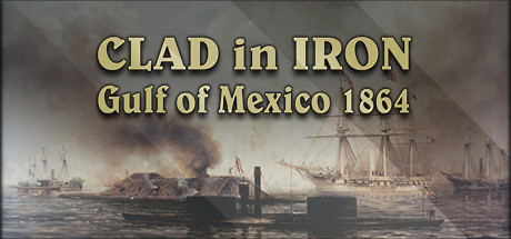 Clad in Iron: Gulf of Mexico 1864 cover art